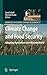 Seller image for Climate Change and Food Security: Adapting Agriculture to a Warmer World (Advances in Global Change Research) [Hardcover ] for sale by booksXpress