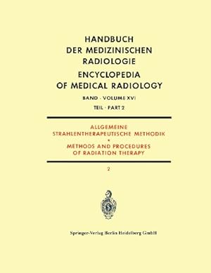 Bild des Verkufers fr Allgemeine Strahlentherapeutische Methodik: Methods and Procedures of Radiation Therapy (Handbuch der medizinischen Radiologie Encyclopedia of Medical Radiology (16 / 2)) (German and English Edition) by Dahl, Olof, Farr, Lee E., Fedoruk, Sylvia, Hahn, P. F., Henschke, Ulrich K., Hilaris, B. S., Kuttig, H., Mahan, David G., Marinelli, L. D., M ¥rtenson, Bengt, Perussia, Aldo, Robertson, James S., Scheer, Kurt E., Sundbom, Lennart, Walstam, Rune, Watson, T. A., Weitzel, G ¼nter, Welch, Graeme P. [Paperback ] zum Verkauf von booksXpress