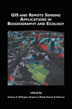 Immagine del venditore per GIS and Remote Sensing Applications in Biogeography and Ecology (The Springer International Series in Engineering and Computer Science) [Paperback ] venduto da booksXpress