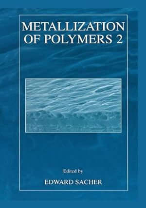 Bild des Verkufers fr Metallization of Polymers 2 [Hardcover ] zum Verkauf von booksXpress