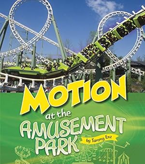 Bild des Verkufers fr Motion at the Amusement Park (Amusement Park Science) by Enz, Tammy Laura Lynn [Paperback ] zum Verkauf von booksXpress