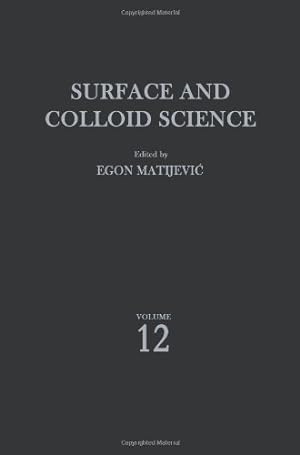 Seller image for Surface and Colloid Science (Surface and Colloid Science (12)) by Matijevic, Egon [Paperback ] for sale by booksXpress