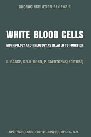 Seller image for White Blood Cells: Morphology And Rheology As Related To Function (Microcirculation Review) [Paperback ] for sale by booksXpress