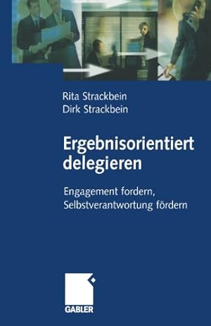 Seller image for Ergebnisorientiert delegieren: Engagement fordern, Selbstverantwortung f ¶rdern (German Edition) by Strackbein, Dirk und Rita [Paperback ] for sale by booksXpress