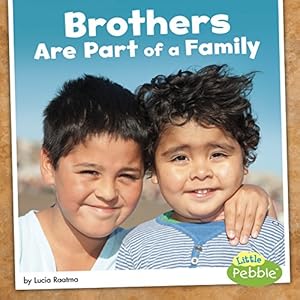 Image du vendeur pour Brothers Are Part of a Family (Our Families) by Raatma, Lucia [Library Binding ] mis en vente par booksXpress