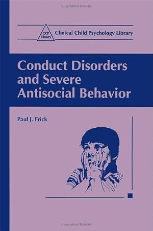 Immagine del venditore per Conduct Disorders and Severe Antisocial Behavior (Clinical Child Psychology Library) by Frick, Paul J. [Paperback ] venduto da booksXpress