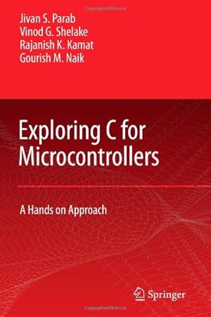 Seller image for Exploring C for Microcontrollers: A Hands on Approach by Parab, Jivan [Paperback ] for sale by booksXpress