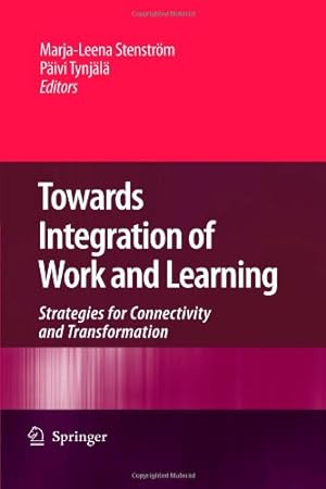 Imagen del vendedor de Towards Integration of Work and Learning: Strategies for Connectivity and Transformation [Paperback ] a la venta por booksXpress
