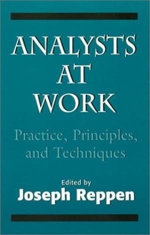 Seller image for Analysts at Work: Practice, Principles, and Techniques (The Master Work) by Reppen, Joseph [Paperback ] for sale by booksXpress