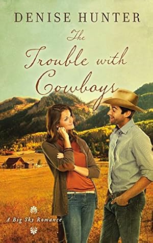 Seller image for The Trouble with Cowboys (A Big Sky Romance) by Hunter, Denise [Mass Market Paperback ] for sale by booksXpress