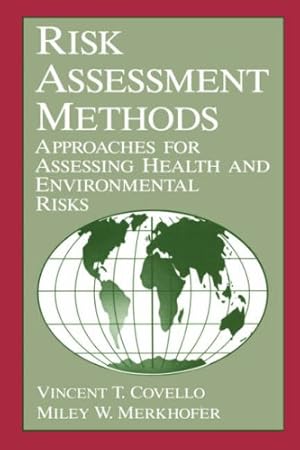 Seller image for Risk Assessment Methods: Approaches for Assessing Health and Environmental Risks by Covello, V.T., Merkhoher, M.W. [Hardcover ] for sale by booksXpress