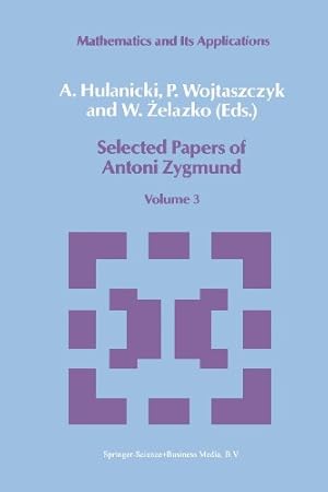 Immagine del venditore per Selected Papers of Antoni Zygmund: Volume 3 (Mathematics And Its Applications) [Paperback ] venduto da booksXpress