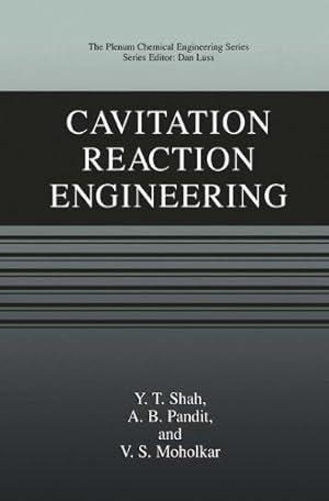 Bild des Verkufers fr Cavitation Reaction Engineering (The Plenum Chemical Engineering Series) by Shah, Y.T., Pandit, A.B., Moholkar, V.S. [Hardcover ] zum Verkauf von booksXpress