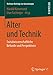 Seller image for Alter und Technik: Sozialwissenschaftliche Befunde und Perspektiven (Vechtaer Beiträge zur Gerontologie) (German Edition) [Soft Cover ] for sale by booksXpress