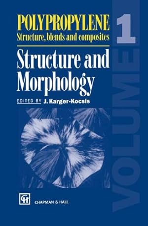 Seller image for Polypropylene Structure, blends and composites: Volume 1 Structure and Morphology [Hardcover ] for sale by booksXpress