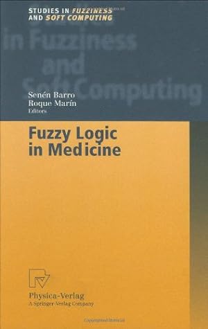 Image du vendeur pour Fuzzy Logic in Medicine (Studies in Fuzziness and Soft Computing) (v. 83) [Hardcover ] mis en vente par booksXpress