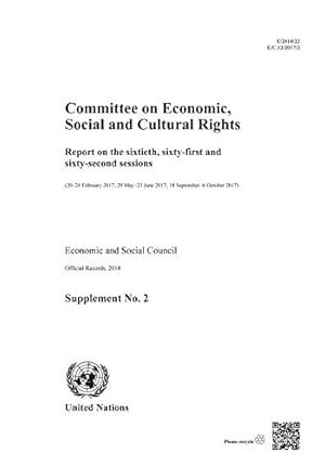 Immagine del venditore per Committee on Economic, Social and Cultural Rights: Report on the Sixtieth, Sixty-first, and Sixty-second Sessions (20-24 February 2017, 29 May-23 June . Council Official Records, 2018 Supplement) [Paperback ] venduto da booksXpress