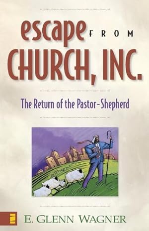 Seller image for Escape from Church, Inc. by Wagner, E. Glenn [Paperback ] for sale by booksXpress