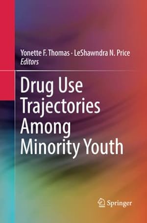 Immagine del venditore per Drug Use Trajectories Among Minority Youth [Paperback ] venduto da booksXpress