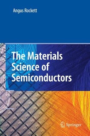 Seller image for The Materials Science of Semiconductors by Rockett, Angus [Hardcover ] for sale by booksXpress