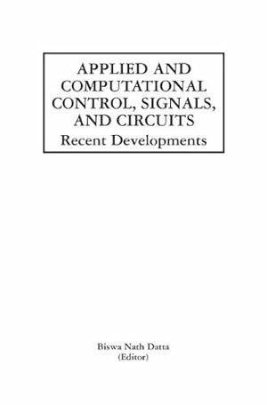 Seller image for Applied and Computational Control, Signals, and Circuits (The Springer International Series in Engineering and Computer Science) [Paperback ] for sale by booksXpress