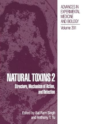 Seller image for Natural Toxins 2: Structure, Mechanism of Action, and Detection (Advances in Experimental Medicine and Biology) by Singh, Bal Ram [Paperback ] for sale by booksXpress