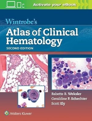 Bild des Verkufers fr Wintrobe's Atlas of Clinical Hematology by Weksler M.D., Dr. Babette, Schechter, Geraldine P, Ely, Scott [Hardcover ] zum Verkauf von booksXpress