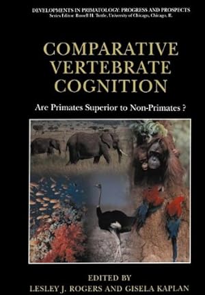 Immagine del venditore per Comparative Vertebrate Cognition: Are Primates Superior to Non-Primates? (Developments in Primatology: Progress and Prospects) [Paperback ] venduto da booksXpress