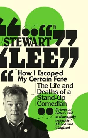 Imagen del vendedor de How I Escaped My Certain Fate: The Life and Deaths of a Stand-Up Comedian by Lee, Stewart [Paperback ] a la venta por booksXpress