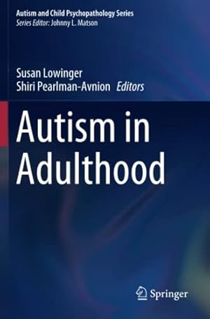 Seller image for Autism in Adulthood (Autism and Child Psychopathology Series) [Paperback ] for sale by booksXpress