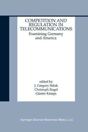 Seller image for Competition and Regulation in Telecommunications: Examining Germany and America [Paperback ] for sale by booksXpress