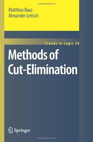 Imagen del vendedor de Methods of Cut-Elimination (Trends in Logic) by Baaz, Matthias [Paperback ] a la venta por booksXpress