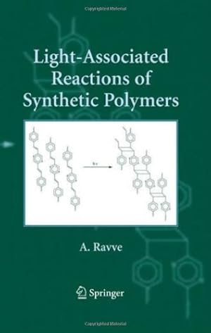 Immagine del venditore per Light-Associated Reactions of Synthetic Polymers by Ravve, A. [Hardcover ] venduto da booksXpress