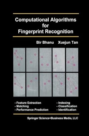 Seller image for Computational Algorithms for Fingerprint Recognition (International Series on Biometrics (1)) by Bhanu, Bir [Paperback ] for sale by booksXpress