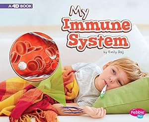 Imagen del vendedor de My Immune System: A 4D Book (My Body Systems) by Raij, Emily [Paperback ] a la venta por booksXpress
