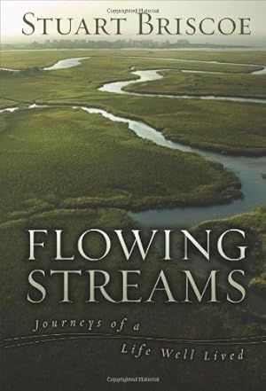 Seller image for Flowing Streams: Journeys of a Life Well Lived by Briscoe, Stuart [Paperback ] for sale by booksXpress