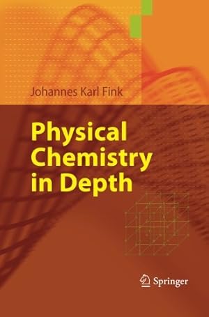 Seller image for Physical Chemistry in Depth by Fink, Johannes Karl Karl [Paperback ] for sale by booksXpress