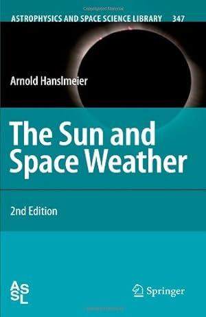 Bild des Verkufers fr The Sun and Space Weather (Astrophysics and Space Science Library) by Hanslmeier, Arnold [Paperback ] zum Verkauf von booksXpress