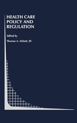 Bild des Verkufers fr Health Care Policy and Regulation (Topics in Regulatory Economics and Policy) [Hardcover ] zum Verkauf von booksXpress
