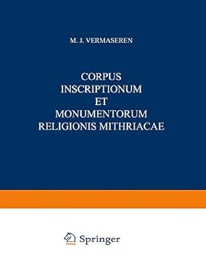 Bild des Verkufers fr Corpus Inscriptionum et Monumentorum Religionis Mithriacae by Vermaseren, M.J. [Paperback ] zum Verkauf von booksXpress