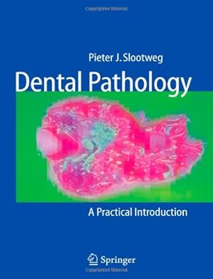 Seller image for Dental Pathology: A Practical Introduction by Slootweg, Pieter [Paperback ] for sale by booksXpress