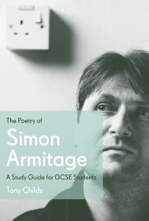 Immagine del venditore per The Poetry of Simon Armitage: A Study Guide for GCSE Students by Tony Childs [Paperback ] venduto da booksXpress