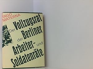 Seller image for Der Vollzugsrat der Berliner Arbeiter- und Soldatenrte 1918/19 for sale by Book Broker