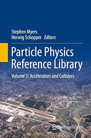 Imagen del vendedor de Particle Physics Reference Library: Volume 3: Accelerators and Colliders [Hardcover ] a la venta por booksXpress