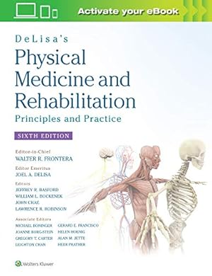 Seller image for DeLisa's Physical Medicine and Rehabilitation: Principles and Practice by Frontera MD PhD, Prof. Walter R., DeLisa MD MS, Joel A., Gans MD, Bruce M., Robinson MD, Lawrence R., Bockeneck MD, William, Chase MD, John [Hardcover ] for sale by booksXpress