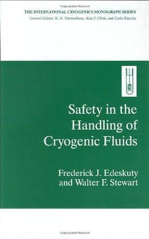 Seller image for Safety in the Handling of Cryogenic Fluids (International Cryogenics Monograph Series) by Edeskuty, Frederick J., Stewart, Walter F. [Hardcover ] for sale by booksXpress