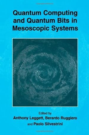 Imagen del vendedor de Quantum Computing and Quantum Bits in Mesoscopic Systems [Paperback ] a la venta por booksXpress