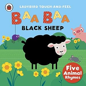 Image du vendeur pour Baa, Baa, Black Sheep: Ladybird Touch and Feel Rhymes [Board book ] mis en vente par booksXpress