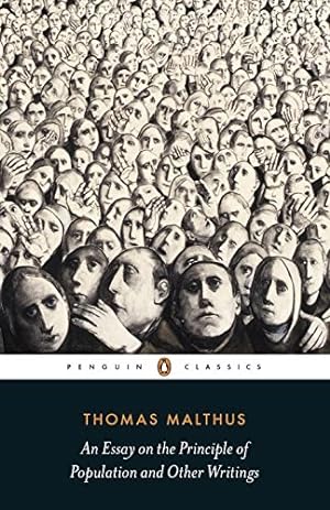 Seller image for An Essay on the Principle of Population and Other Writings (Penguin Classics) by Malthus, Thomas Robert [Paperback ] for sale by booksXpress