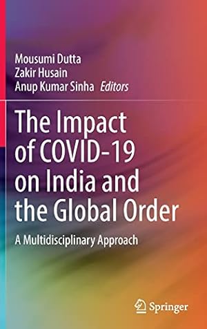 Seller image for The Impact of COVID-19 on India and the Global Order: A Multidisciplinary Approach [Hardcover ] for sale by booksXpress